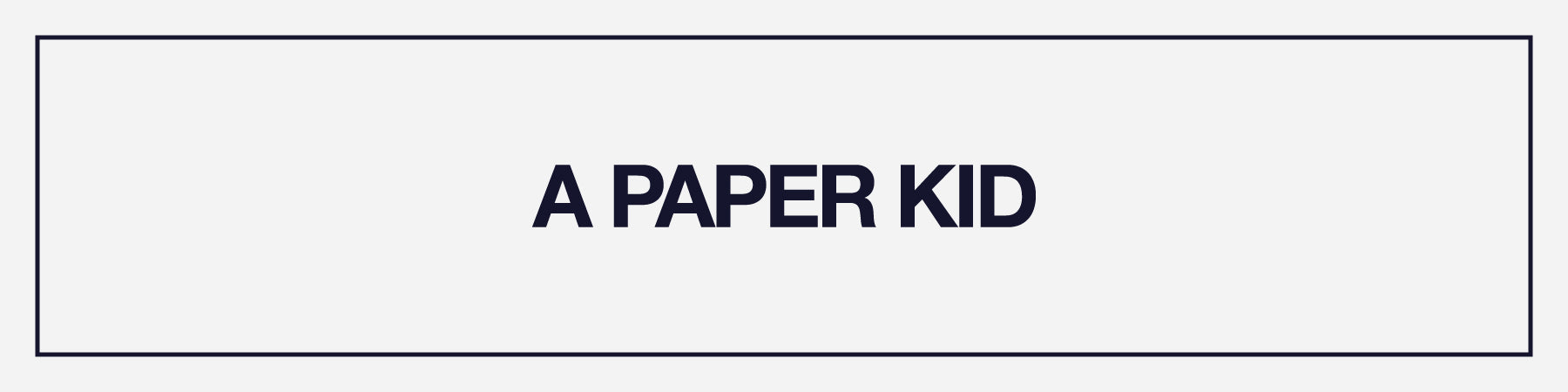 A PAPER KID