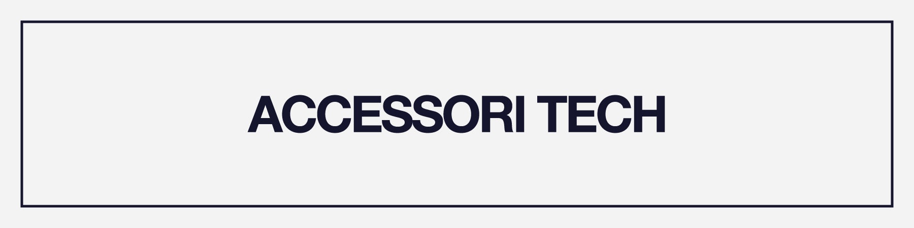 ACCESSORI TECH